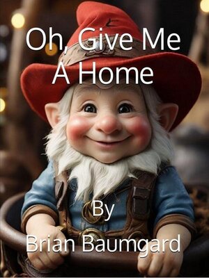 cover image of Oh. Give Me a Home